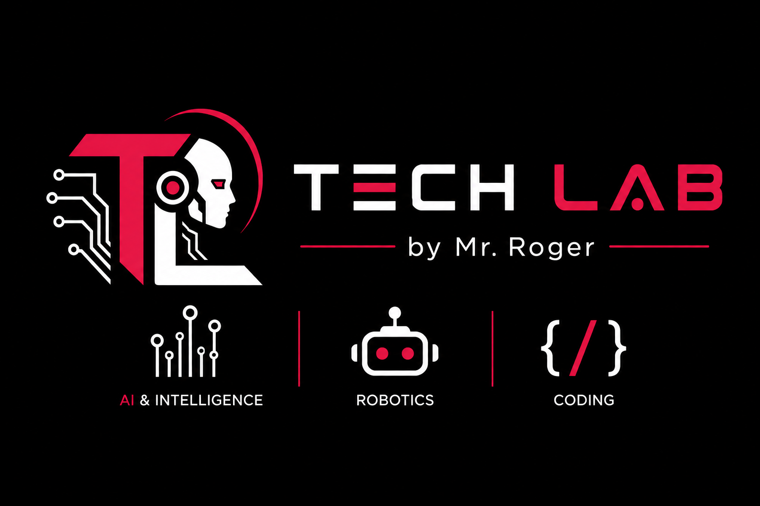 Tech Lab by Mr. Roger — AI and Intelligence, Robotics, and Coding
